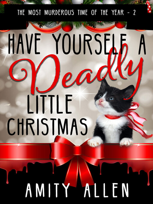 Title details for Have Yourself a Deadly Little Christmas by Amity Allen - Available